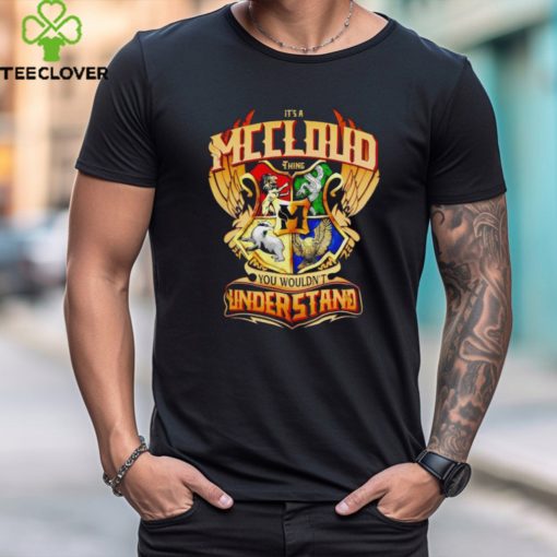 It’s a Mccloud you wouldn’t understand shirt