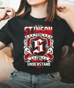 It’s a stinson thing you wouldn’t understand shirt 2 It’s a stinson thing you wouldn’t understand shirt