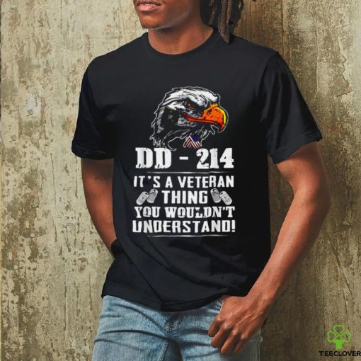 Its a veteran thing you wouldnt understand T Shirt