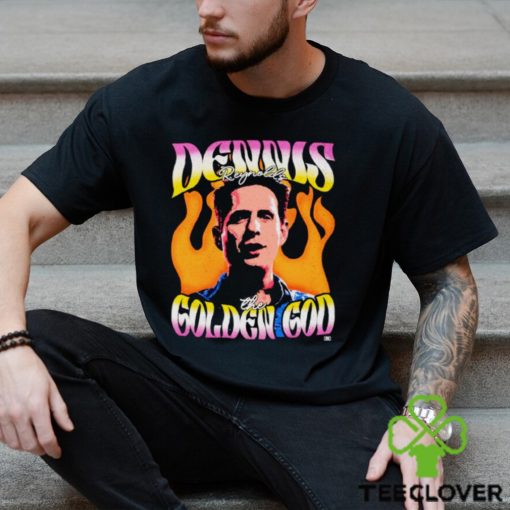 It’s always sunny in Philadelphia Dennis Reynolds the golden god shirt