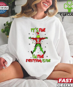 It’s fine I’m fine everything is fine Grinch Christmas shirt