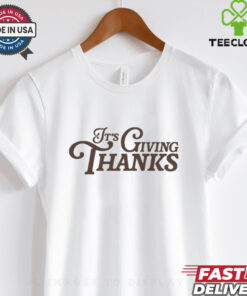 It’s giving thanks shirt 2 It’s giving thanks shirt