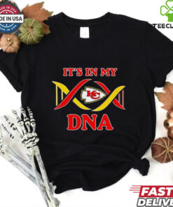 It’s in my Kansas City Chiefs DNA t shirt