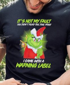 It’s not My Fault You Didn’t Read the Fine Print I came with a Warning Label hoodie, sweater, longsleeve, shirt v-neck, t-shirt