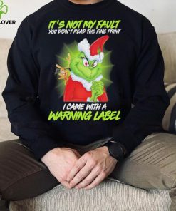 It’s not My Fault You Didn’t Read the Fine Print I came with a Warning Label hoodie, sweater, longsleeve, shirt v-neck, t-shirt