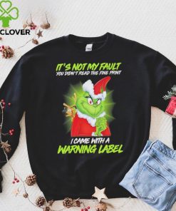 It’s not My Fault You Didn’t Read the Fine Print I came with a Warning Label hoodie, sweater, longsleeve, shirt v-neck, t-shirt