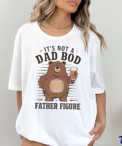 Its not a dad bod father figure 2024 hoodie, sweater, longsleeve, shirt v-neck, t-shirt