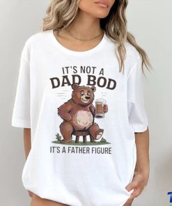 Its not a dad bod its a father figure beer bear 2024 hoodie, sweater, longsleeve, shirt v-neck, t-shirt