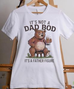 Its not a dad bod its a father figure beer bear 2024 hoodie, sweater, longsleeve, shirt v-neck, t-shirt