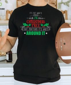 It's not what's under the christmas tree Classic T Shirt