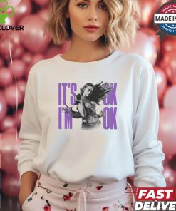 It’s ok I’m ok 2024 T shirt