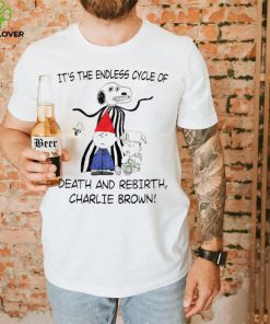 It’s the endless cycle of death and rebirth Charlie Brown shirt