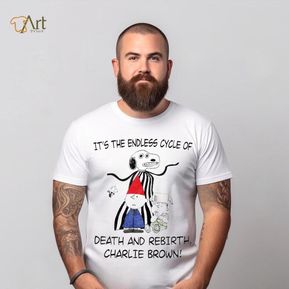 It’s the endless cycle of death and rebirth Charlie Brown shirt It’s the endless cycle of death and rebirth Charlie Brown shirt