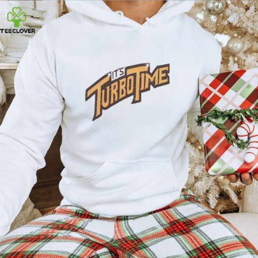 It’s turbo time hoodie, sweater, longsleeve, shirt v-neck, t-shirt