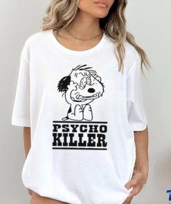 Itsagreatdaytobeawarrior Psycho Killer I Hate People When They’re Not Polite Shirt