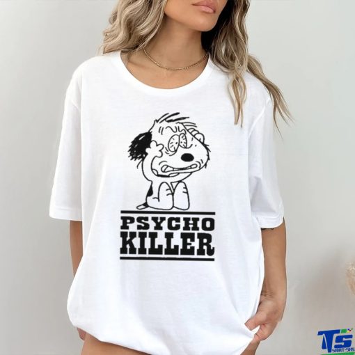 Itsagreatdaytobeawarrior Psycho Killer I Hate People When They’re Not Polite Shirt