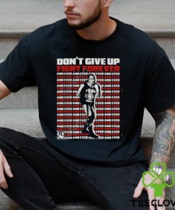 Itstomscustoms Terry Funk Don't Give Up Fight Forever And Ever Long Sleeved T Shirt