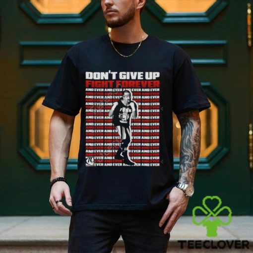 Itstomscustoms Terry Funk Don’t Give Up Fight Forever And Ever Long Sleeved T Shirt