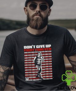Itstomscustoms Terry Funk Don't Give Up Fight Forever And Ever Long Sleeved T Shirt