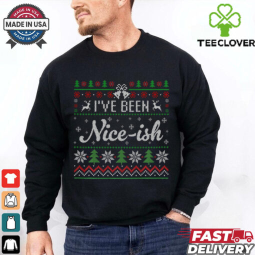 I’ve Been Nice Ish Ugly Christmas Shirt