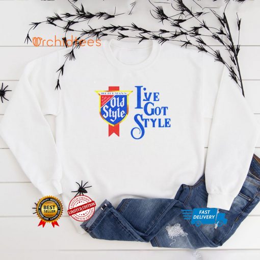 Ive Got Style hoodie, sweater, longsleeve, shirt v-neck, t-shirt