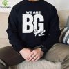 We Are BG Shirt