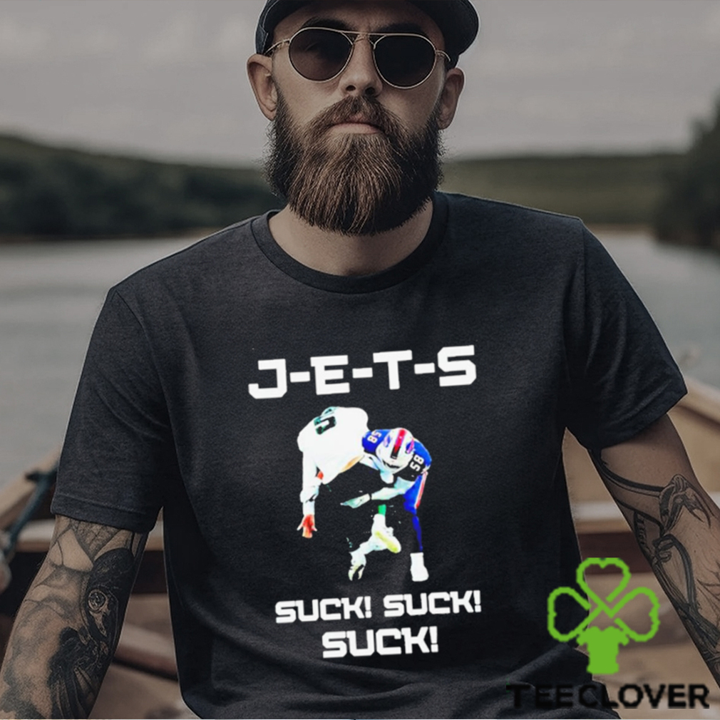 J e t s Suck! Suck! Suck Buffalo Football Shirt J e t s Suck! Suck! Suck Buffalo Football Shirt