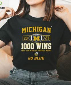 Michigan Wolverines 2023 1000 Wins First Team In College Football History Go Blue T Shirt