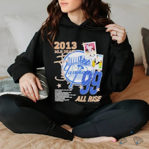 Aaron Judge 2013 MLB Draft all rise vintage shirt