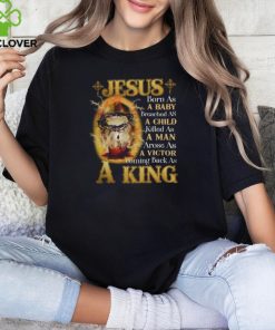 JESUS BORN AS A BABY COMING BACK AS A KING, JESUS T SHIRT