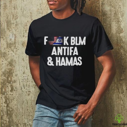 Official Fuck BLM Antifa And Hamas I Support For Israel T Shirt