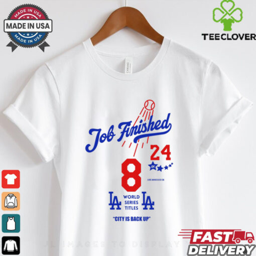 JOB Finished Losangeles word series titles city is back up shirt