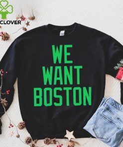 JT we want boston hoodie, sweater, longsleeve, shirt v-neck, t-shirt