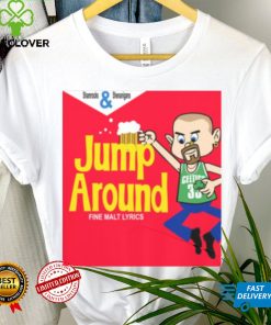JUMP AROUND NEW ART HOUSE OF PAIN SHIRT