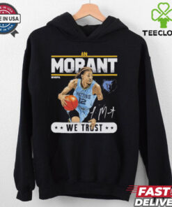 Ja morant memphis grizzlies trust signature shirt