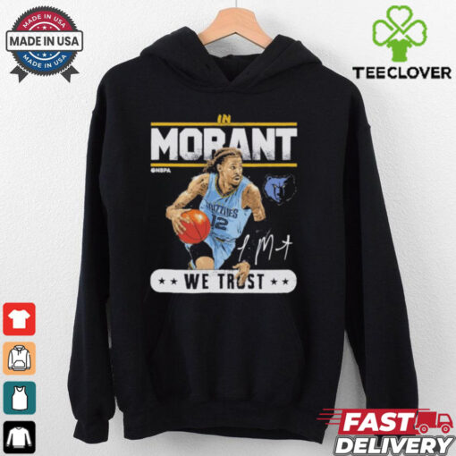 Ja morant memphis grizzlies trust signature shirt