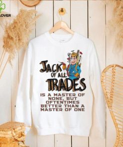 Jack Of All Trades Design Shirt