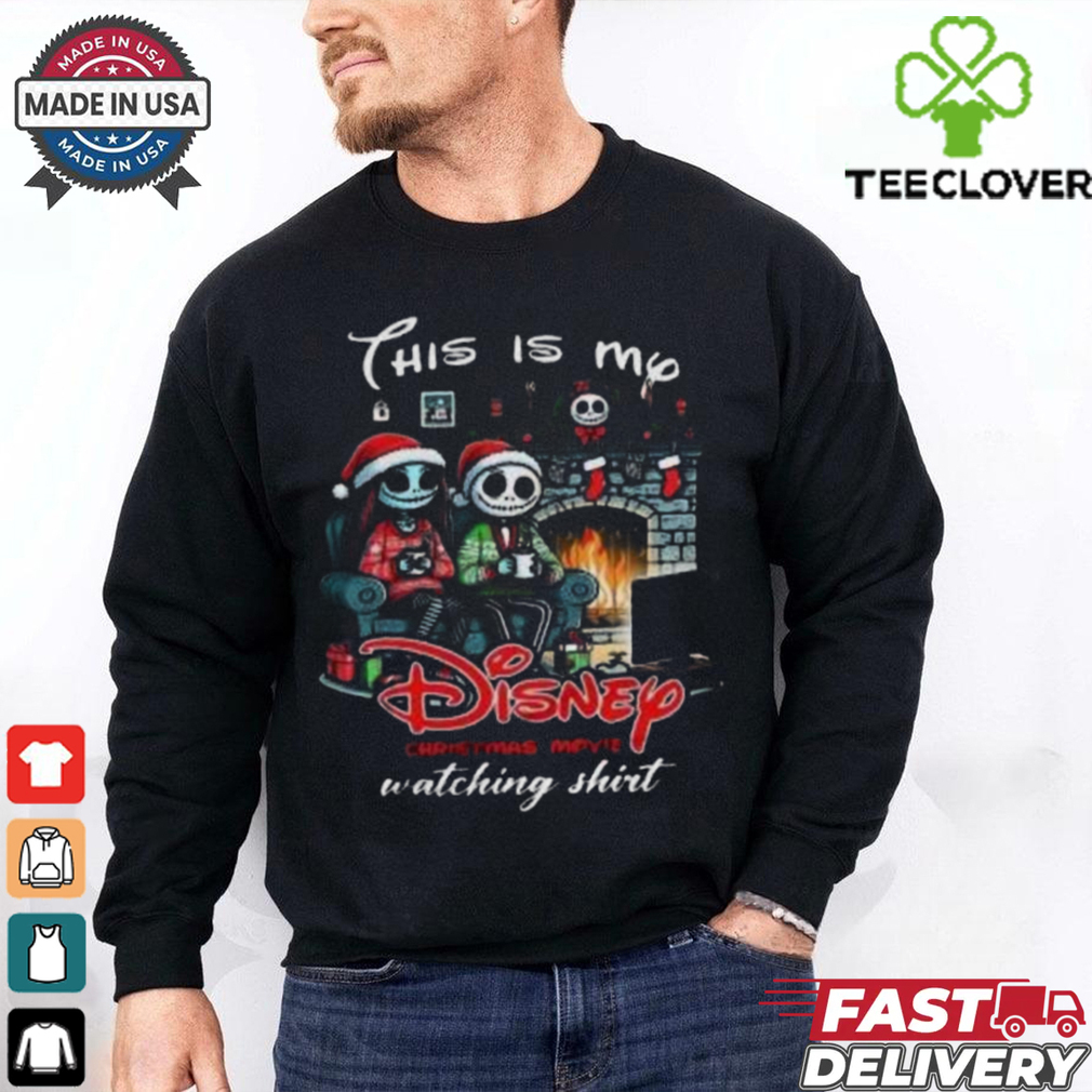 Jack Skellington And Sally This Is My Disney Christmas Movie Watching Christmas T shirt Jack Skellington And Sally This Is My Disney Christmas Movie Watching Christmas T shirt