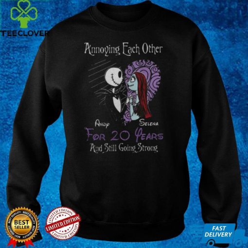 Jack Skellington and Sally annoying each other andy selena for 20 years and still going strong hoodie, sweater, longsleeve, shirt v-neck, t-shirt