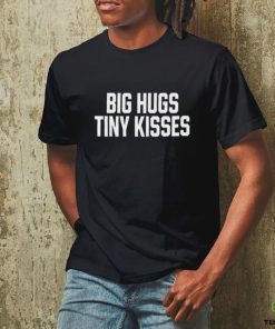 Jack Wearing Big Hugs Tiny Kisses Shirt