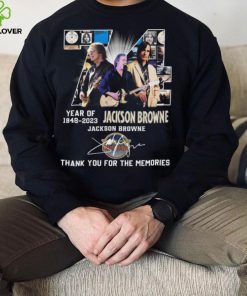 Jackson browne 74 years of 1948 2023 thank you for the memories signature shirt