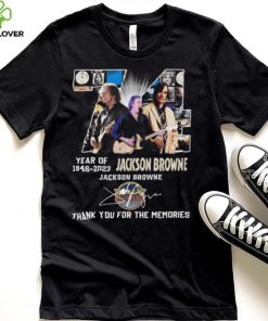 Jackson browne 74 years of 1948 2023 thank you for the memories signature shirt