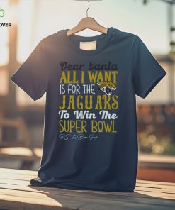 Jacksonville Jaguars All I Want To Win The Super BOWL T Shirt