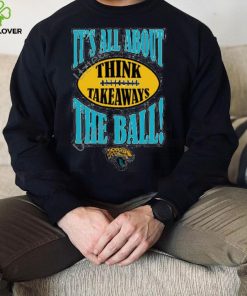 Jacksonville Jaguars It’s All About The Ball Think Takeaways Tee Shirt