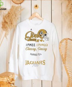 Jacksonville Jaguars Nfl Football A Girl Should Be Three Things Classy T hoodie, sweater, longsleeve, shirt v-neck, t-shirt