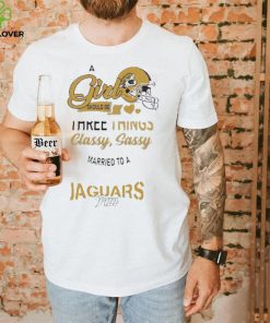 Jacksonville Jaguars Nfl Football A Girl Should Be Three Things Classy T hoodie, sweater, longsleeve, shirt v-neck, t-shirt