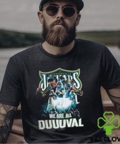 Jacksonville Jaguars We Are All Duuuval T Shirt