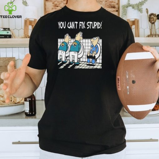 Jacksonville Jaguars You Can’t Fix Stupid Tennessee Titans Shirt