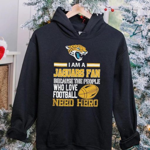 Jacksonville Jaguars fan because the people who love Football need her Shirt