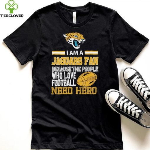 Jacksonville Jaguars fan because the people who love Football need her Shirt